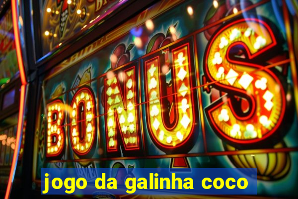 jogo da galinha coco